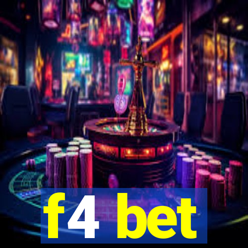 f4 bet